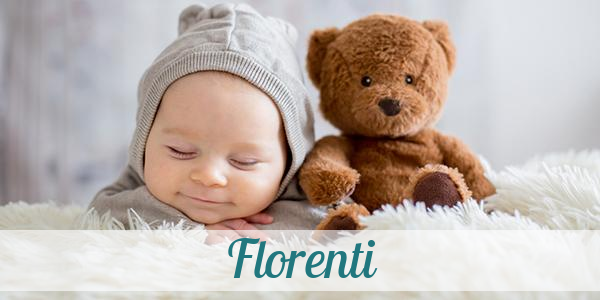 Namensbild von Florenti auf vorname.com