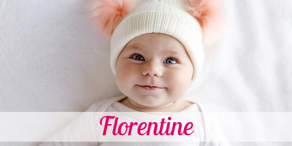Namensbild von Florentine auf vorname.com