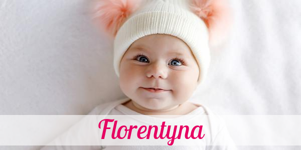 Namensbild von Florentyna auf vorname.com