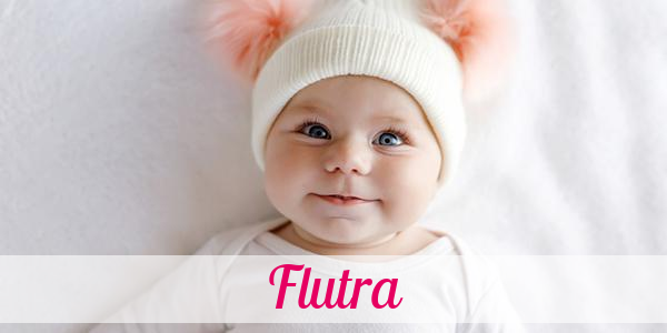 Namensbild von Flutra auf vorname.com