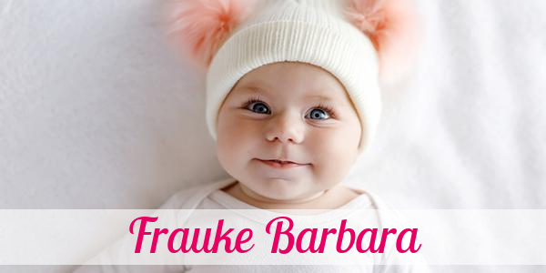 Namensbild von Frauke Barbara auf vorname.com
