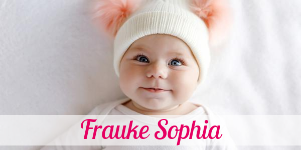 Namensbild von Frauke Sophia auf vorname.com