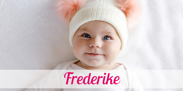 Namensbild von Frederike auf vorname.com