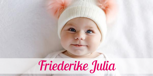 Namensbild von Friederike Julia auf vorname.com