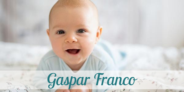 Namensbild von Gaspar Franco auf vorname.com