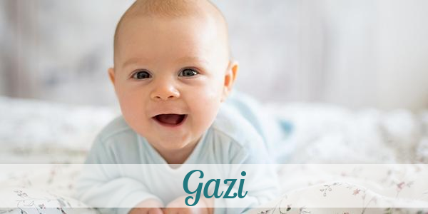 Namensbild von Gazi auf vorname.com