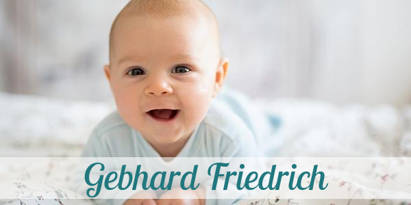 Namensbild von Gebhard Friedrich auf vorname.com