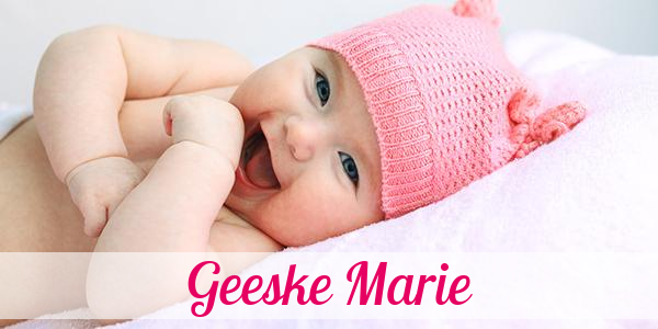 Namensbild von Geeske Marie auf vorname.com