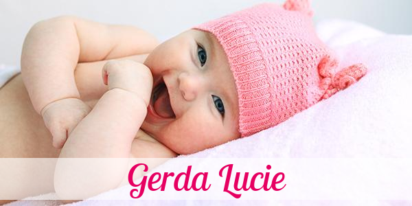 Namensbild von Gerda Lucie auf vorname.com