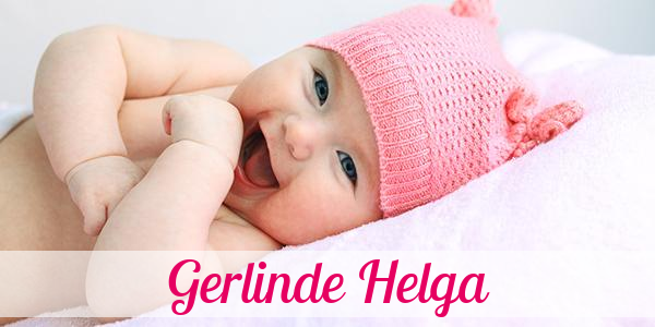 Namensbild von Gerlinde Helga auf vorname.com