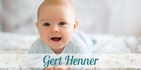 Namensbild von Gert Henner auf vorname.com