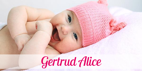 Namensbild von Gertrud Alice auf vorname.com