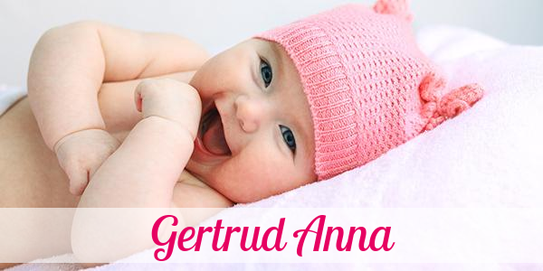 Namensbild von Gertrud Anna auf vorname.com