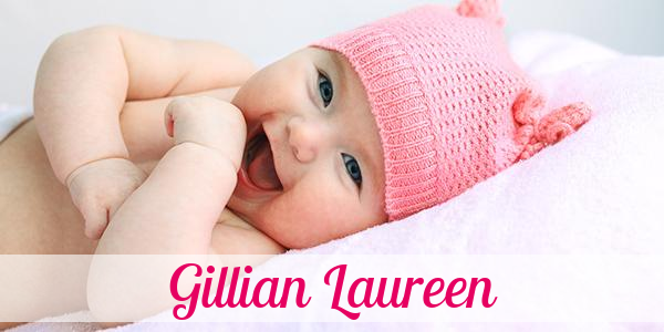 Namensbild von Gillian Laureen auf vorname.com
