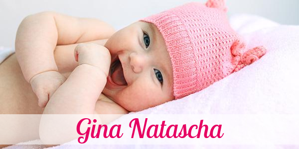 Namensbild von Gina Natascha auf vorname.com