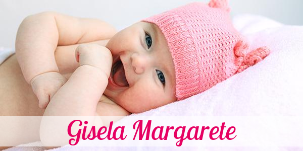 Namensbild von Gisela Margarete auf vorname.com