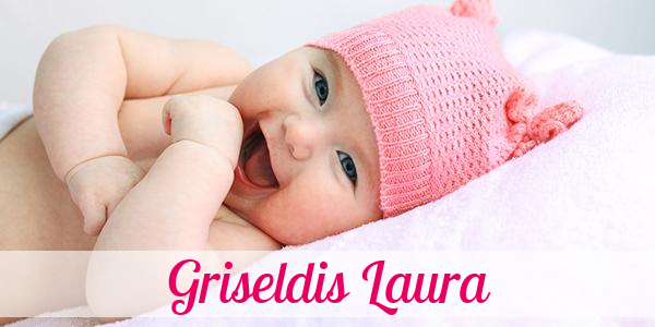 Namensbild von Griseldis Laura auf vorname.com