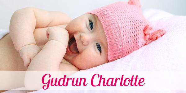 Namensbild von Gudrun Charlotte auf vorname.com