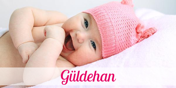 Namensbild von Güldehan auf vorname.com