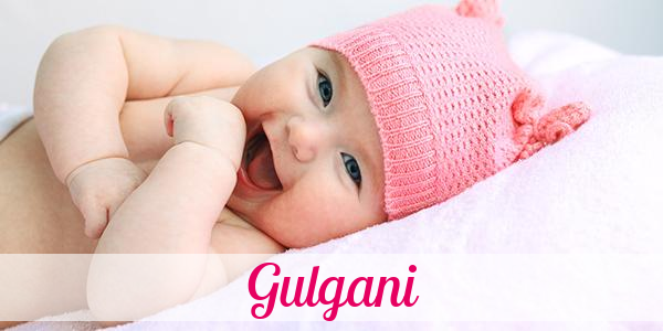 Namensbild von Gulgani auf vorname.com
