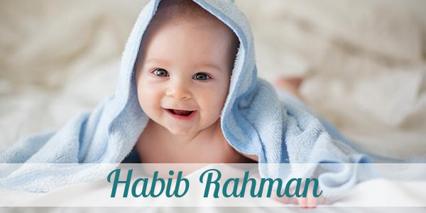Namensbild von Habib Rahman auf vorname.com