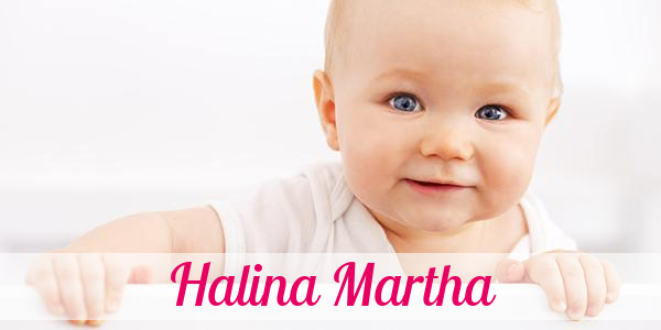 Namensbild von Halina Martha auf vorname.com