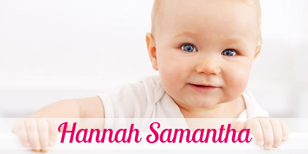 Namensbild von Hannah Samantha auf vorname.com