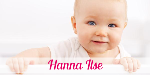 Namensbild von Hanna Ilse auf vorname.com