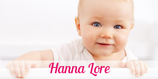Namensbild von Hanna Lore auf vorname.com