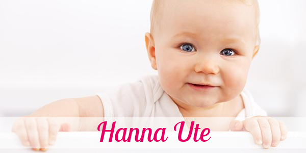 Namensbild von Hanna Ute auf vorname.com