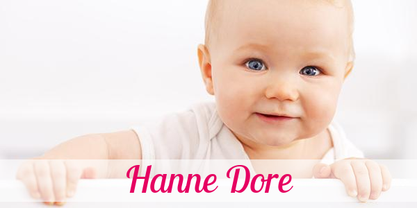 Namensbild von Hanne Dore auf vorname.com