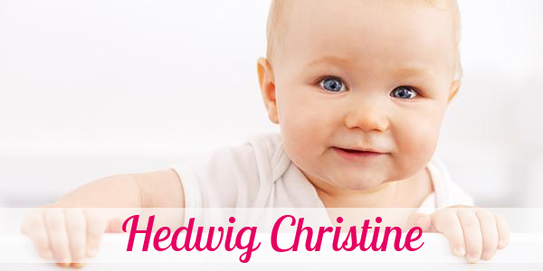 Namensbild von Hedwig Christine auf vorname.com