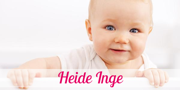 Namensbild von Heide Inge auf vorname.com