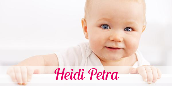 Namensbild von Heidi Petra auf vorname.com