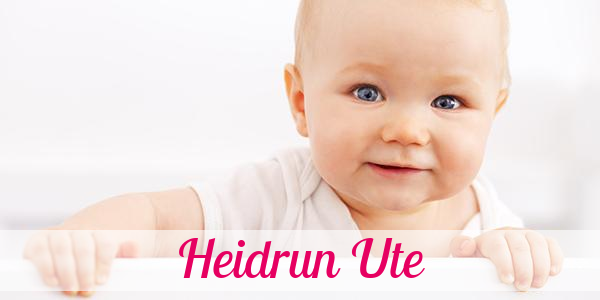 Namensbild von Heidrun Ute auf vorname.com