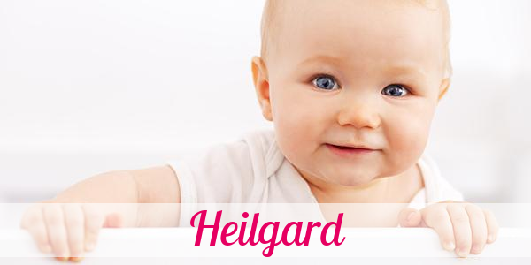 Namensbild von Heilgard auf vorname.com