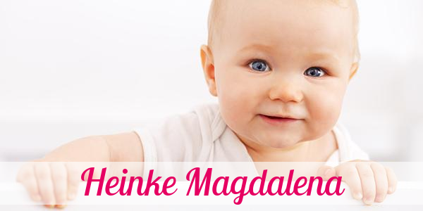 Namensbild von Heinke Magdalena auf vorname.com