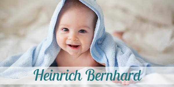 Namensbild von Heinrich Bernhard auf vorname.com
