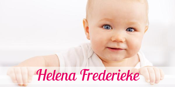 Namensbild von Helena Frederieke auf vorname.com