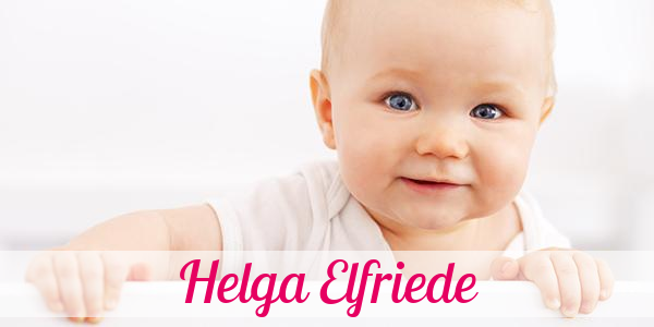 Namensbild von Helga Elfriede auf vorname.com