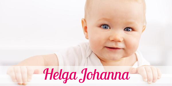 Namensbild von Helga Johanna auf vorname.com