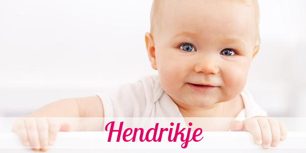 Namensbild von Hendrikje auf vorname.com