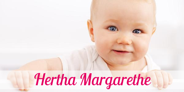 Namensbild von Hertha Margarethe auf vorname.com