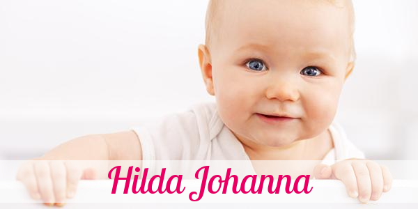 Namensbild von Hilda Johanna auf vorname.com