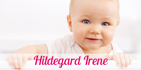 Namensbild von Hildegard Irene auf vorname.com