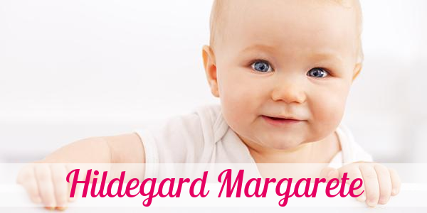 Namensbild von Hildegard Margarete auf vorname.com