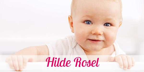 Namensbild von Hilde Rosel auf vorname.com