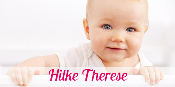 Namensbild von Hilke Therese auf vorname.com