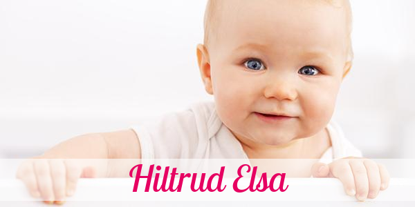 Namensbild von Hiltrud Elsa auf vorname.com