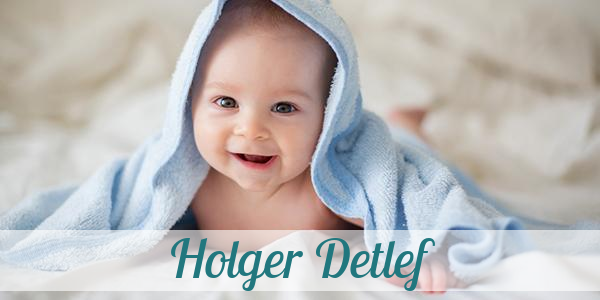 Namensbild von Holger Detlef auf vorname.com